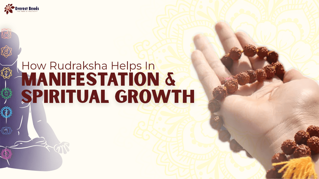 How Rudraksha helps in Manifestation and spiritual growth