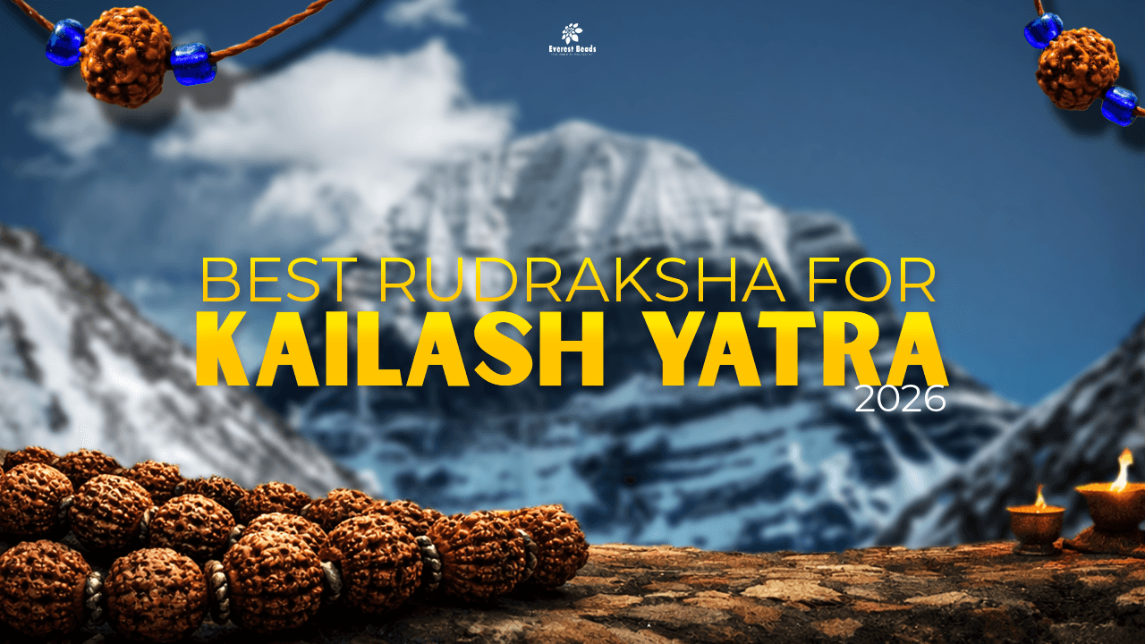 Best Rudraksha to wear for Kailash Mansarovar Yatra 2026