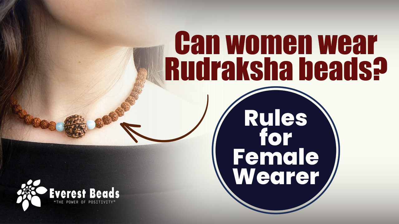 Can women wear Rudraksha beads? Rules for Female Wearer